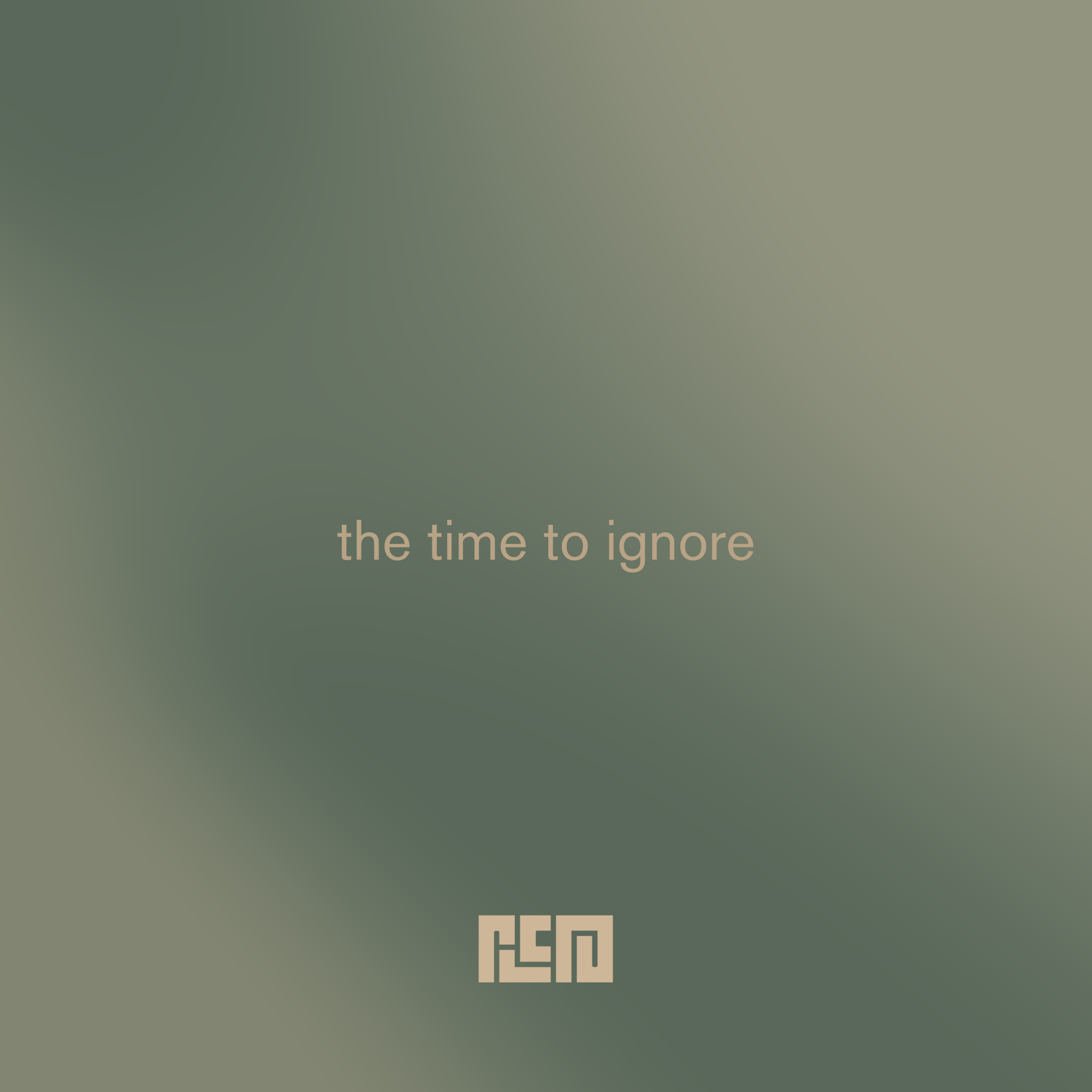 the time to ignore